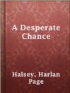 Imagen de portada para A Desperate Chance